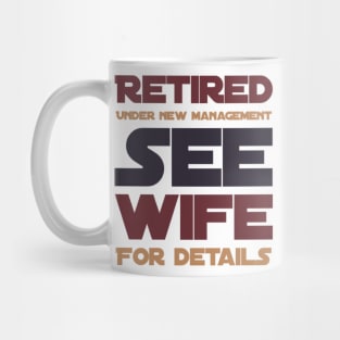 Retired Under new management See wife for details Mug